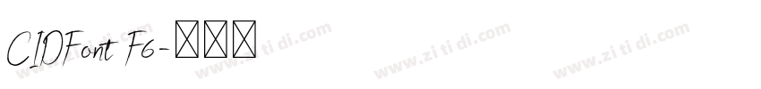 CIDFont F6字体转换 CIDFont F6字体转换